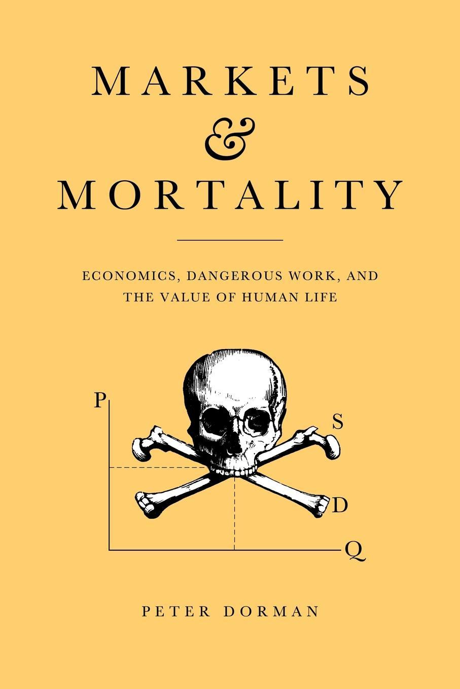 Markets and Mortality, Peter Dorman - Shop Online for Books in New Zealand