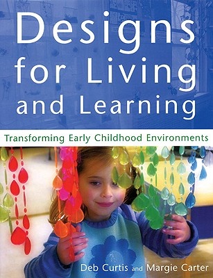 Designs for Living and Learning, Deb Curtis Margie Carter - Main Image