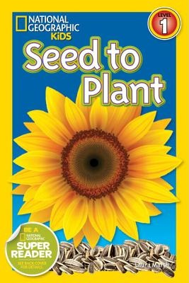 National Geographic Kids Readers Seed To Plant National Geographic Kids Readers Level 1 National Geographic Kids Readers Kristin Bairdrattini Shop Online For Books In New Zealand