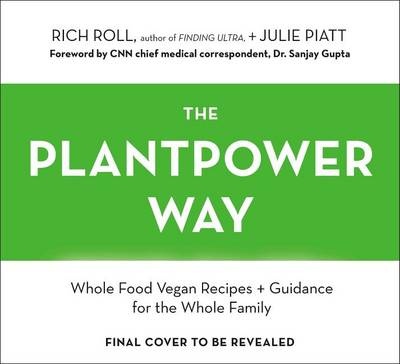Rich Roll Ultra Marathon Vegan The Plantpower Way: Whole Food