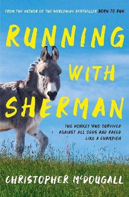 Running with Sherman, Christopher McDougall Shop Online for
